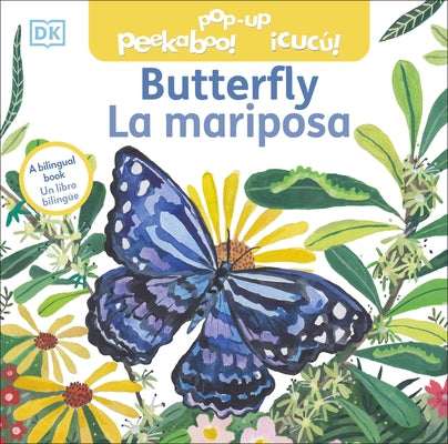 Bilingual Pop-Up Peekaboo! Butterfly - La Mariposa by DK