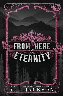 From Here to Eternity (Alternate Paperback) by Jackson, A. L.