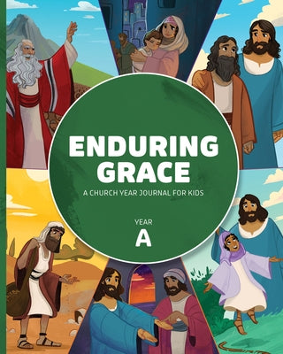 Enduring Grace: A Church Year Journal for Kids, Year a by Concordia Publishing House