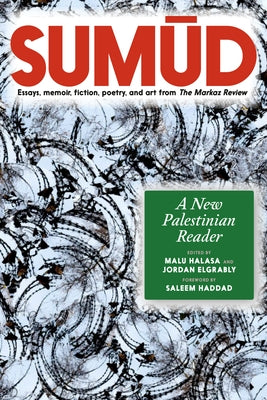 Sumud: A New Palestinian Reader by Halasa, Malu