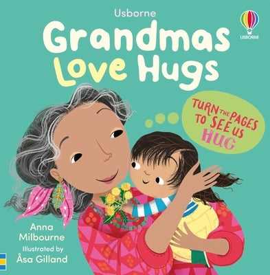 Grandmas Love Hugs by Milbourne, Anna