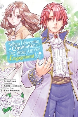 When I Became a Commoner, They Broke Off Our Engagement!, Vol. 3 by Oiwa, Kenzi