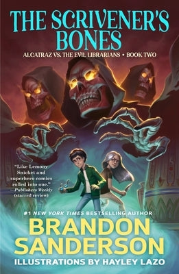 The Scrivener's Bones: Alcatraz vs. the Evil Librarians by Sanderson, Brandon