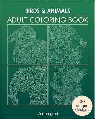 Adult Coloring Books: Birds & Animals: Zentangle Patterns - Stress Relieving Animals and Birds Coloring Pages for Adults by Dalal, Cyrus