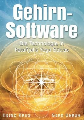 Gehirnsoftware: Die Technologie in Patanjalis Yoga Sutras by Krug, Heinz