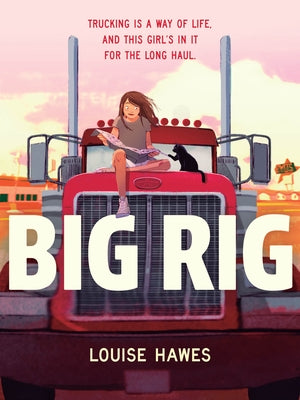 Big Rig by Hawes, Louise