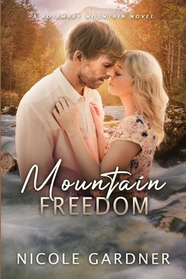 Mountain Freedom by Gardner, Nicole