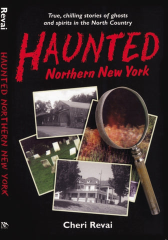 Haunted Northern New York by Revai, Cheri