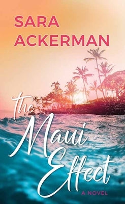 The Maui Effect by Ackerman, Sara