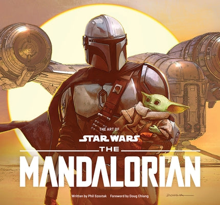 The Art of Star Wars: The Mandalorian (Season One) by Szostak, Phillip