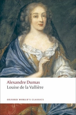 Louise de la Vallière by Dumas, Alexandre