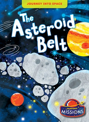 The Asteroid Belt by Rathburn, Betsy