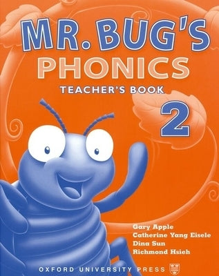 MR Bug's Phonics 2: Teacher's Book by Apple, Gary