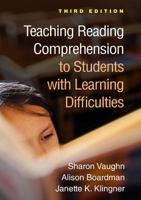 Teaching Reading Comprehension to Students with Learning Difficulties by Vaughn, Sharon