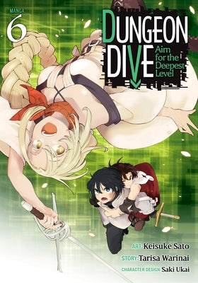 Dungeon Dive: Aim for the Deepest Level (Manga) Vol. 6 by Warinai, Tarisa