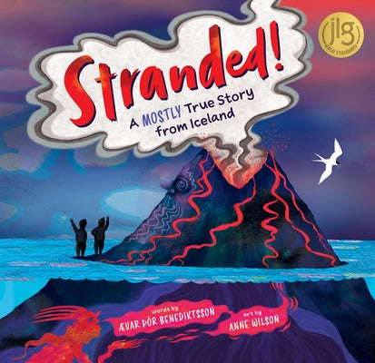 Stranded!: A Mostly True Story from Iceland by Benediktsson, &#198;Var &#254;&#211;r