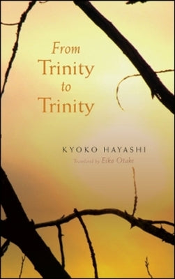 From Trinity to Trinity by Hayashi, Kyoko