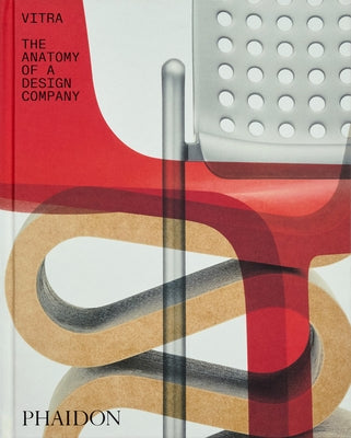 Vitra: The Anatomy of a Design Company by Sudjic, Deyan