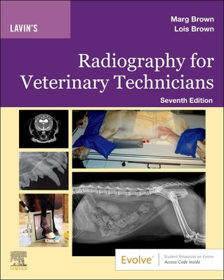 Lavin's Radiography for Veterinary Technicians by Brown, Marg