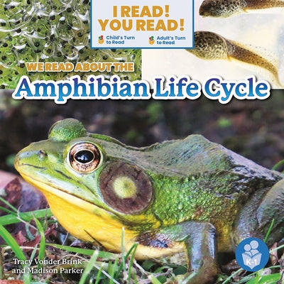 We Read about the Amphibian Life Cycle by Vonder Brink, Tracy