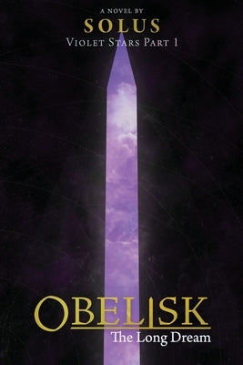 Obelisk: The Long Dream by Solus