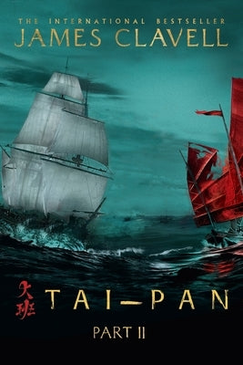 Tai-Pan, Part Two by Clavell, James
