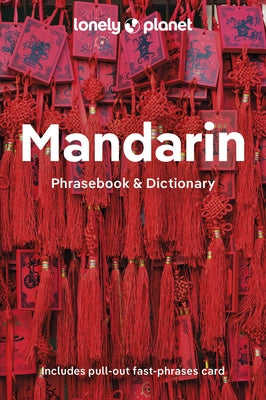 Lonely Planet Mandarin Phrasebook & Dictionary by Planet, Lonely