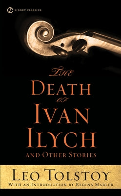 The Death of Ivan Ilych and Other Stories by Tolstoy, Leo