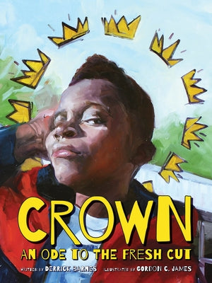 Crown: An Ode to the Fresh Cut by Barnes, Derrick