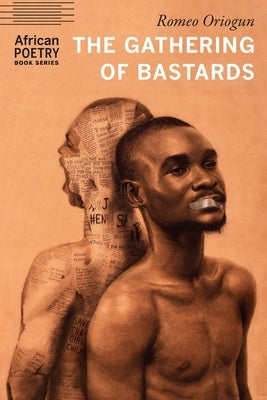 The Gathering of Bastards by Oriogun, Romeo