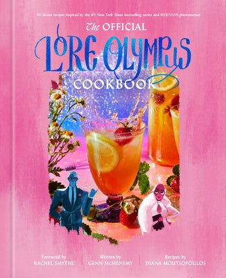 The Official Lore Olympus Cookbook by Smythe, Rachel