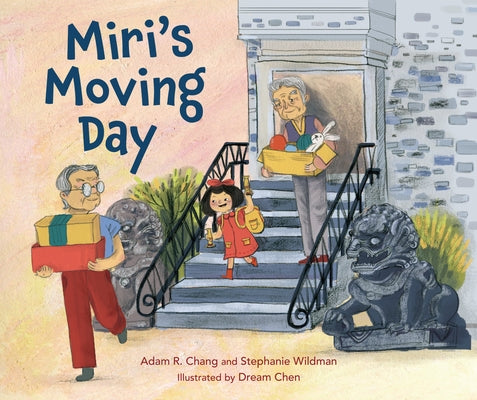 Miri's Moving Day by Chang, Adam R.