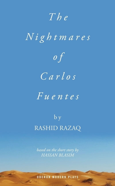 The Nightmares of Carlos Fuentes by Razaq, Rashid