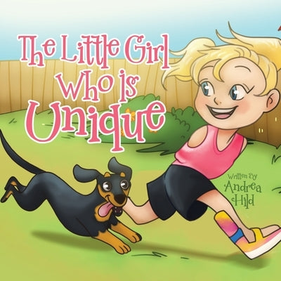 The Little Girl Who Is Unique by Hild, Andrea