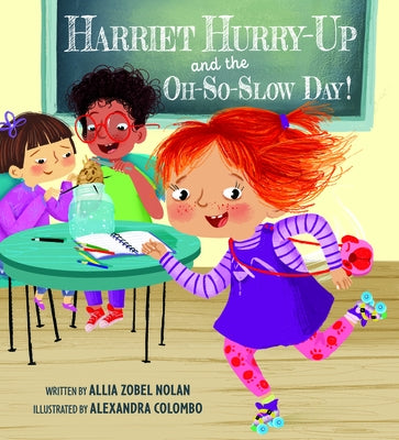 Harriet Hurry-Up and the Oh-So-Slow Day! by Zobel Nolan, Allia