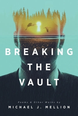 Breaking the Vault by Mellion, Michael J.