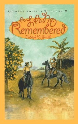 A Land Remembered: Student Edition Volume 2 by Smith, Patrick D.