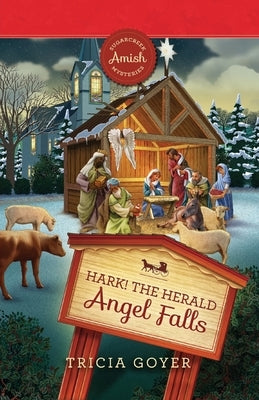 Hark! The Herald Angel Falls by Goyer, Tricia