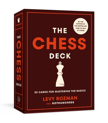 The Chess Deck: 50 Cards for Mastering the Basics by Rozman, Levy