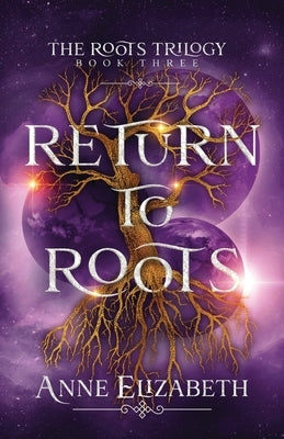 Return to Roots by Elizabeth, Anne