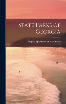 State Parks of Georgia by Georgia Department of State Parks