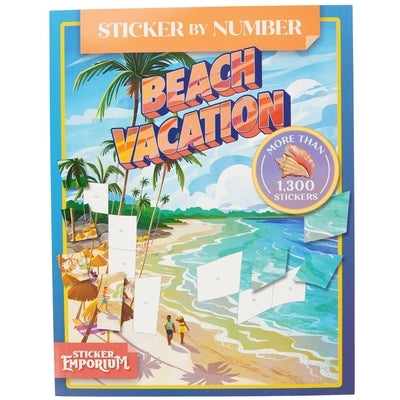Sticker by Number Beach Vacation: Sticker Emporium by Melrose, Katie
