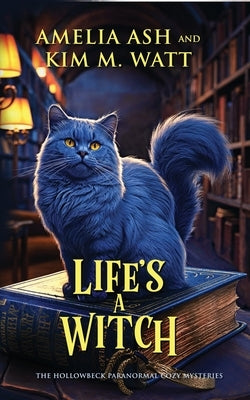 Life's A Witch by Ash, Amelia