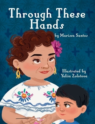 Through These Hands by Santos, Marissa