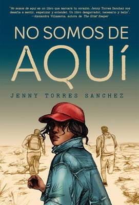 No Somos de Aquã- / We Are Not from Here by Torres SÃ nchez, Jenny