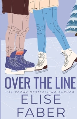 Over the Line by Faber, Elise