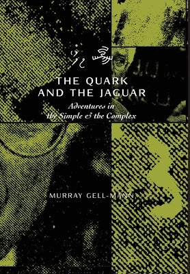 The Quark & the Jaguar by Gell-Mann, Murray