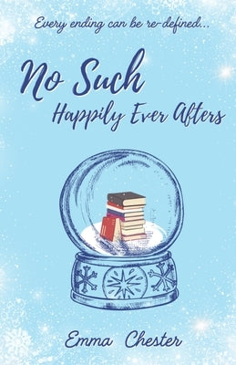 No Such Happily Ever Afters by Chester, Emma L.