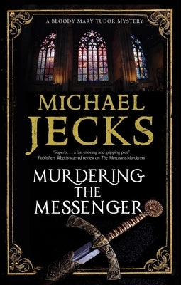 Murdering the Messenger by Jecks, Michael