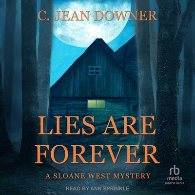 Lies Are Forever by Downer, C. Jean